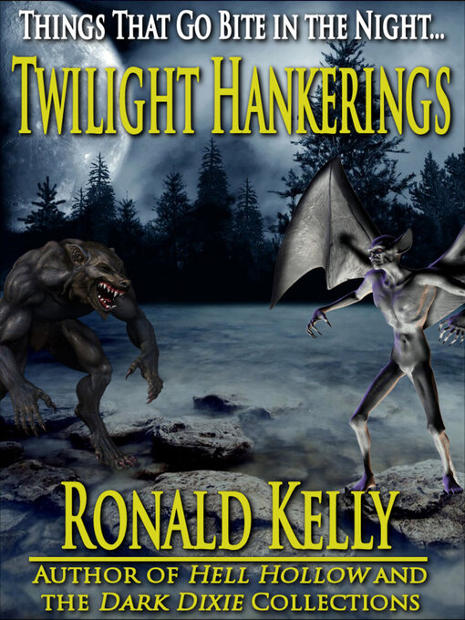 Title details for Twilight hankerings by Ronald Kelly - Available